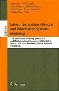 Enterprise, Business-Process and Information Systems Modeling: 11th International Workshop, BPMDS 2010 and 15th International Conference, EMMSAD 2010 (Paperback)
