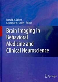 Brain Imaging in Behavioral Medicine and Clinical Neuroscience (Hardcover, 1st)