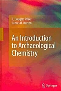 An Introduction to Archaeological Chemistry (Hardcover)