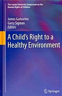 A Childs Right to a Healthy Environment (Hardcover)