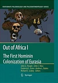 Out of Africa I: The First Hominin Colonization of Eurasia (Hardcover, 2010)