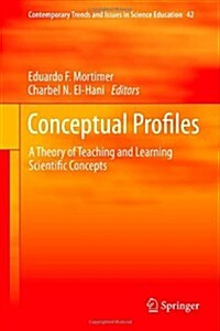 Conceptual Profiles: A Theory of Teaching and Learning Scientific Concepts (Hardcover, 2014)