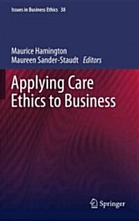 Applying Care Ethics to Business (Hardcover)