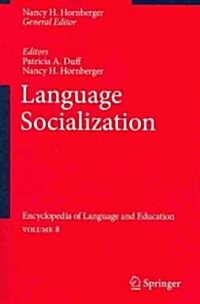 Language Socialization: Encyclopedia of Language and Education Volume 8 (Paperback, 2010)