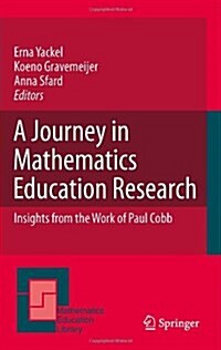 A Journey in Mathematics Education Research: Insights from the Work of Paul Cobb (Hardcover, 2011)