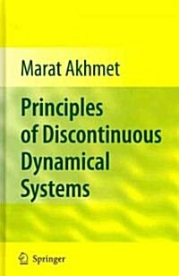Principles of Discontinuous Dynamical Systems (Hardcover, 2010)