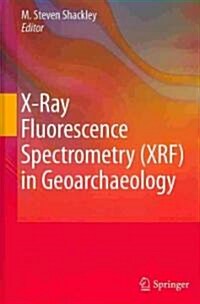 X-Ray Fluorescence Spectrometry (XRF) in Geoarchaeology (Hardcover)