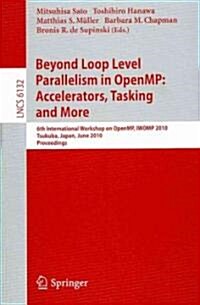 Beyond Loop Level Parallelism in OpenMP: Accelerators, Tasking and More (Paperback)