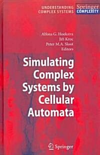 Simulating Complex Systems by Cellular Automata (Hardcover, 1st)