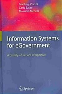 Information Systems for Egovernment: A Quality-Of-Service Perspective (Hardcover, 2010)