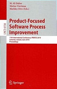 Product-Focused Software Process Improvement: 11th International Conference, Profes 2010, Limerick, Ireland, June 21-23, 2010, Proceedings (Paperback, 2010)