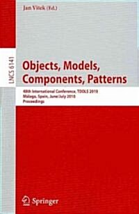 Objects, Models, Components, Patterns: 48th International Conference, Tools 2010, M?aga, Spain, June 28 - July 2, 2010, Proceedings (Paperback, 2010)