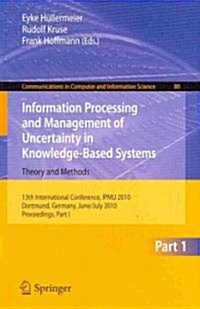 Information Processing and Management of Uncertainty in Knowledge-Based Systems: 13th International Conference, Ipmu 2010, Dortmund, Germany, June 28- (Paperback, 2010)