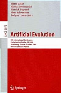 Artificial Evolution: 9th International Conference, Evolution Artificielle, EA 2009, Strasbourg, France, October 26-28, 2009. Revised Select (Paperback, 2010)