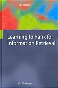 Learning to Rank for Information Retrieval (Hardcover)