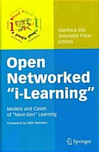 Open Networked I-Learning: Models and Cases of Next-Gen Learning (Hardcover, 2010)