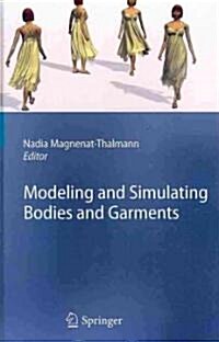 Modeling and Simulating Bodies and Garments (Hardcover)