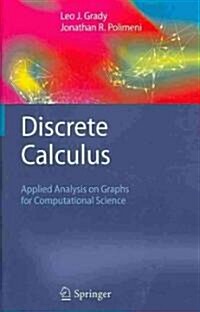 Discrete Calculus : Applied Analysis on Graphs for Computational Science (Hardcover, 2010)