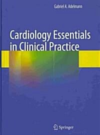 Cardiology Essentials in Clinical Practice (Hardcover, 1st)