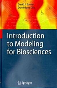 Introduction to Modeling for Biosciences (Hardcover)