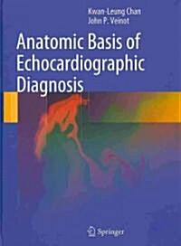 Anatomic Basis of Echocardiographic Diagnosis (Hardcover, 1st)
