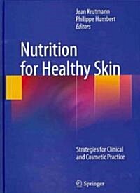 Nutrition for Healthy Skin: Strategies for Clinical and Cosmetic Practice (Hardcover)