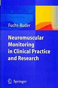 Neuromuscular Monitoring in Clinical Practice and Research (Paperback)