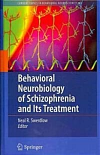 Behavioral Neurobiology of Schizophrenia and Its Treatment (Hardcover, 2010)