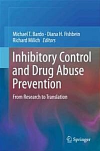 Inhibitory Control and Drug Abuse Prevention: From Research to Translation (Hardcover)