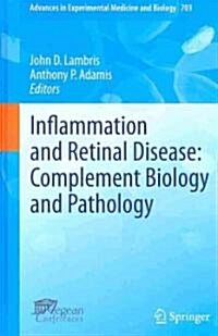 Inflammation and Retinal Disease: Complement Biology and Pathology (Hardcover)