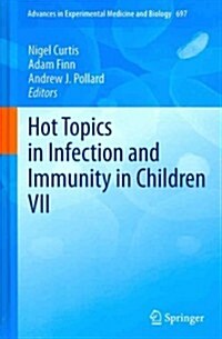 Hot Topics in Infection and Immunity in Children VII (Hardcover)
