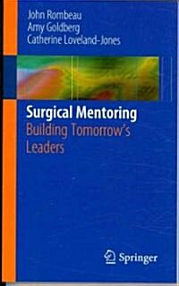 Surgical Mentoring: Building Tomorrows Leaders (Paperback)