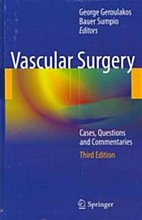 Vascular Surgery : Cases, Questions and Commentaries (Hardcover, 3rd ed. 2011)