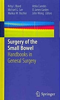 Surgery of the Small Bowel : Handbooks in General Surgery (Paperback)