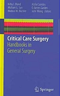 Critical Care Surgery : Handbooks in General Surgery (Paperback)