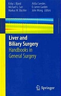Liver and Biliary Surgery : Handbooks in General Surgery (Paperback)