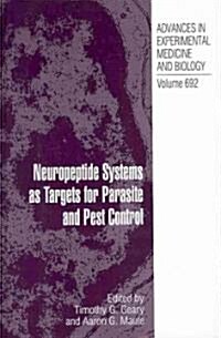 Neuropeptide Systems as Targets for Parasite and Pest Control (Hardcover, 2010)
