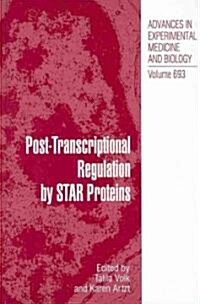 Post-Transcriptional Regulation by Star Proteins: Control of RNA Metabolism in Development and Disease (Hardcover, 2010)