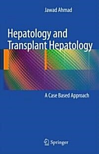 Hepatology and Transplant Hepatology: A Case Based Approach (Hardcover)