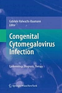 Congenital Cytomegalovirus Infection: Epidemiology, Diagnosis, Therapy (Hardcover)