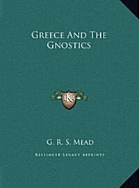 Greece and the Gnostics (Hardcover)