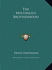 The Mysterious Brotherhood (Hardcover)