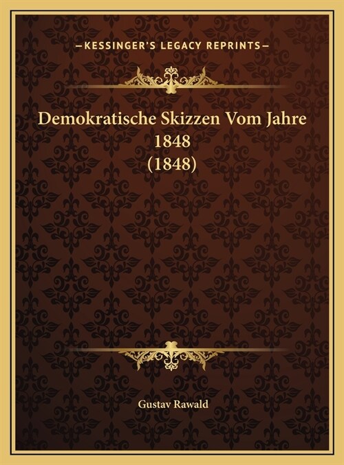 Demokratische Skizzen Vom Jahre 1848 (1848) (Hardcover)