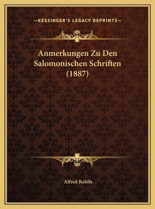 Anmerkungen Zu Den Salomonischen Schriften (1887) (Hardcover)