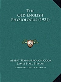 The Old English Physiologus (1921) (Hardcover)