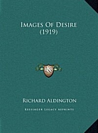 Images of Desire (1919) (Hardcover)