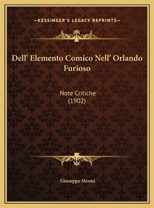 Dell Elemento Comico Nell Orlando Furioso: Note Critiche (1902) (Hardcover)