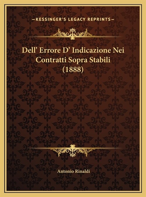 Dell Errore D Indicazione Nei Contratti Sopra Stabili (1888) (Hardcover)
