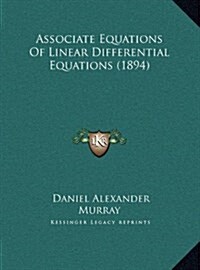 Associate Equations of Linear Differential Equations (1894) (Hardcover)