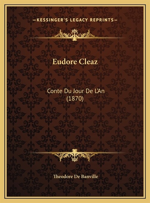 Eudore Cleaz: Conte Du Jour de LAn (1870) (Hardcover)